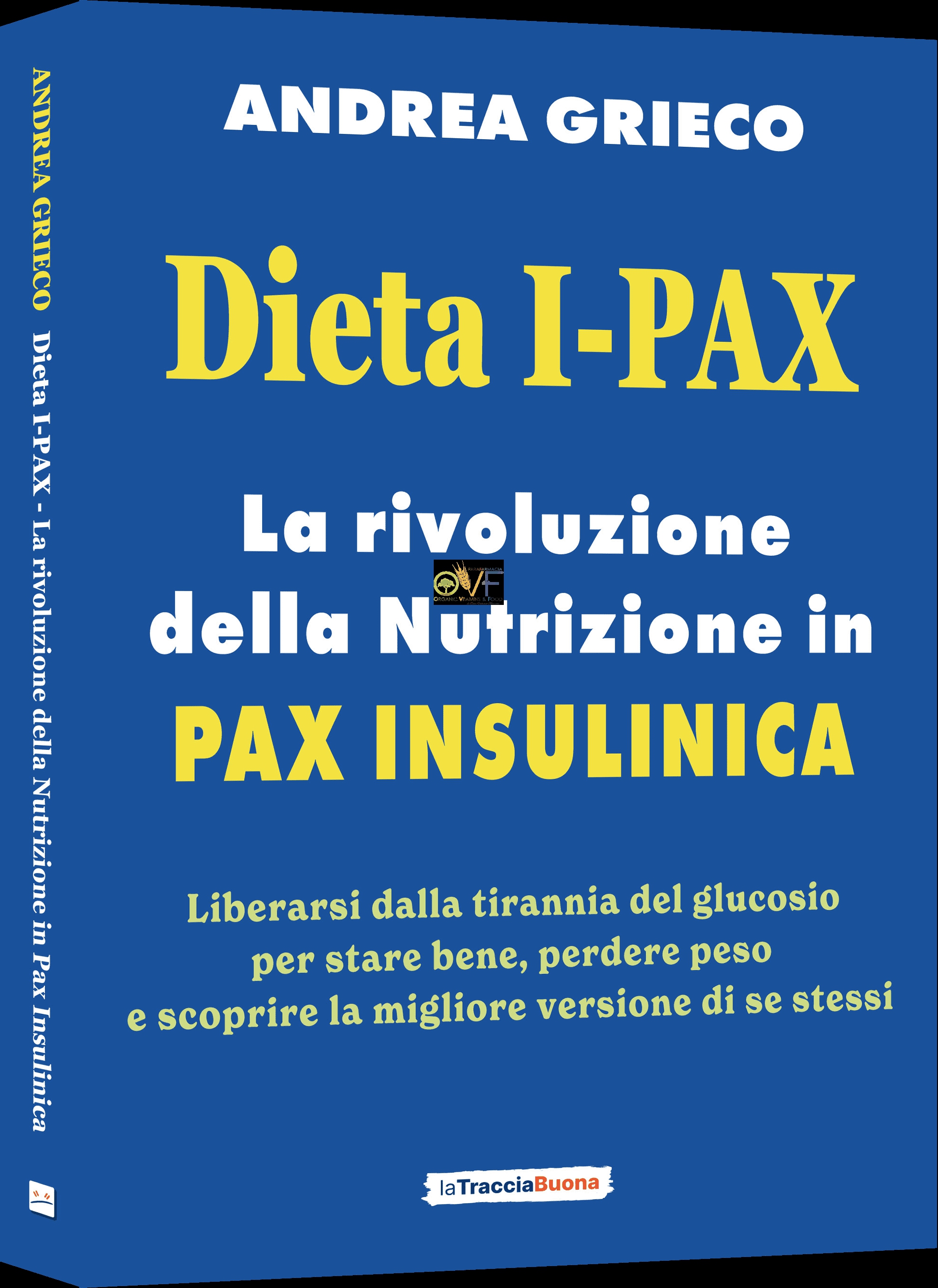 Dieta I-Pax: la rivoluzione della Nutrizione in Pax Insulinica